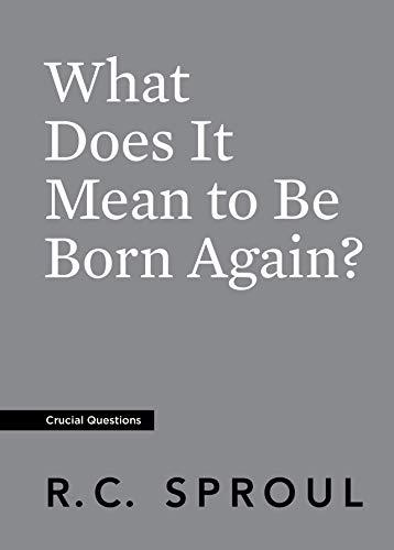 What Does It Mean to Be Born Again?