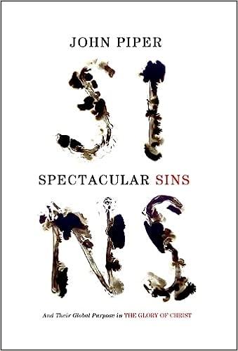 Spectacular Sins: And Their Global Purpose in the Glory of Christ