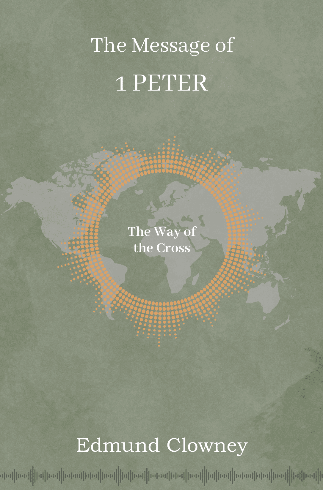 The Message of 1 Peter