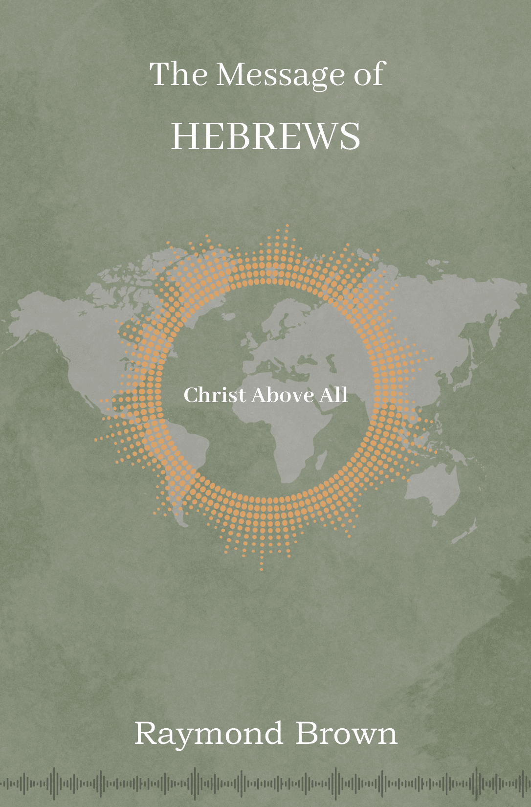 The Message of Hebrews