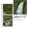 John 1-12: Life to the full