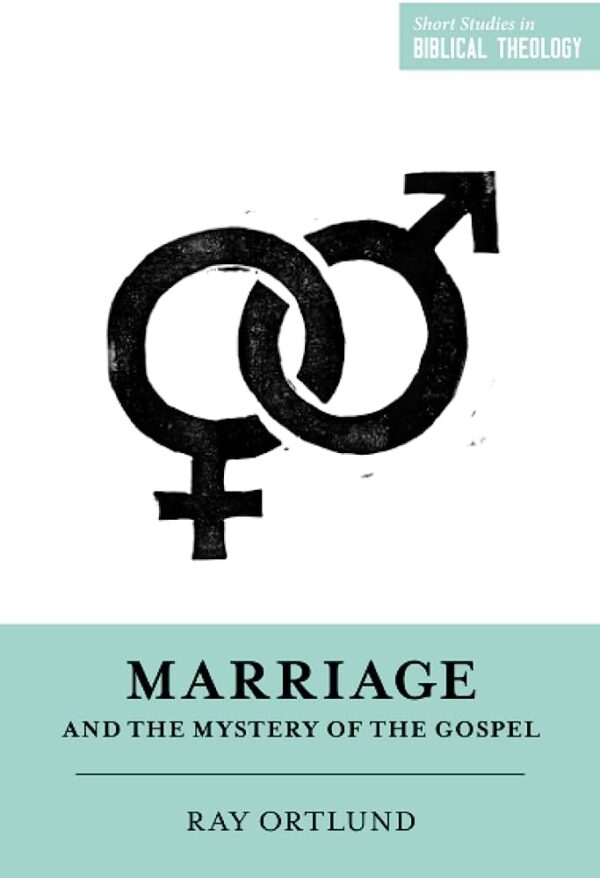 Marriage and the Mystery of the Gospel