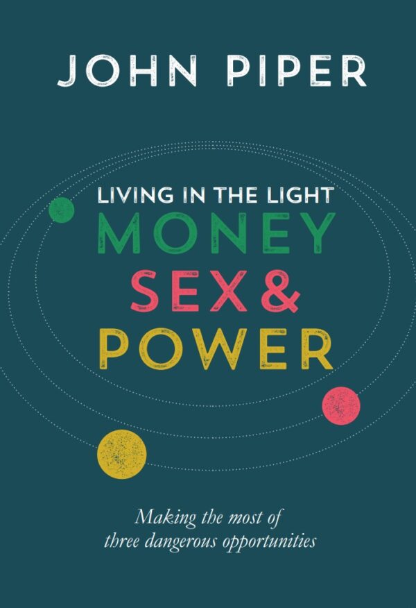 Living in the Light: Illuminating the Temptations of Money, Sex, and Power