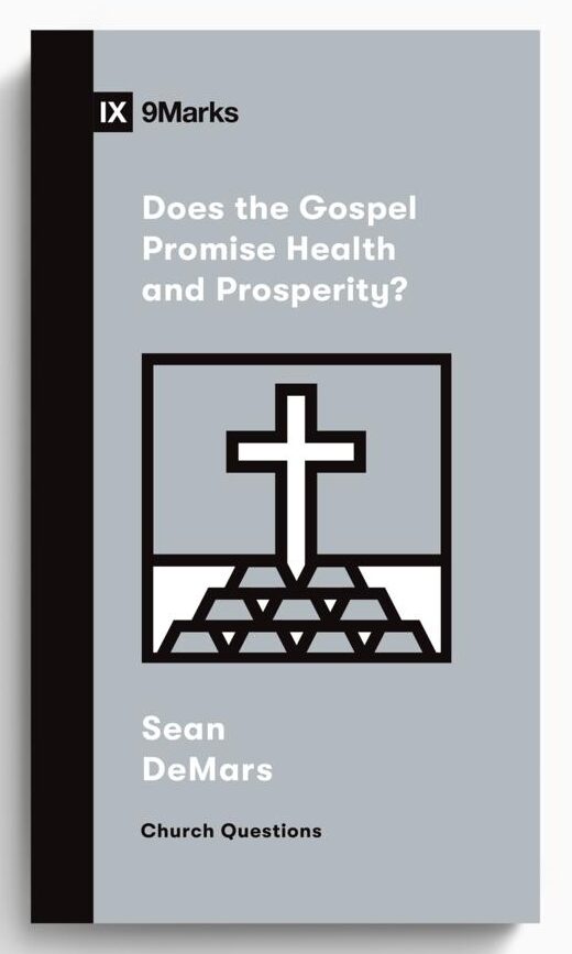 Does the Gospel Promise Health and Prosperity?