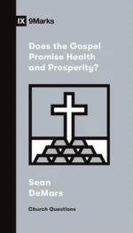 Does the Gospel Promise Health and Prosperity?