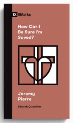 How Can I Be Sure I'm Saved?