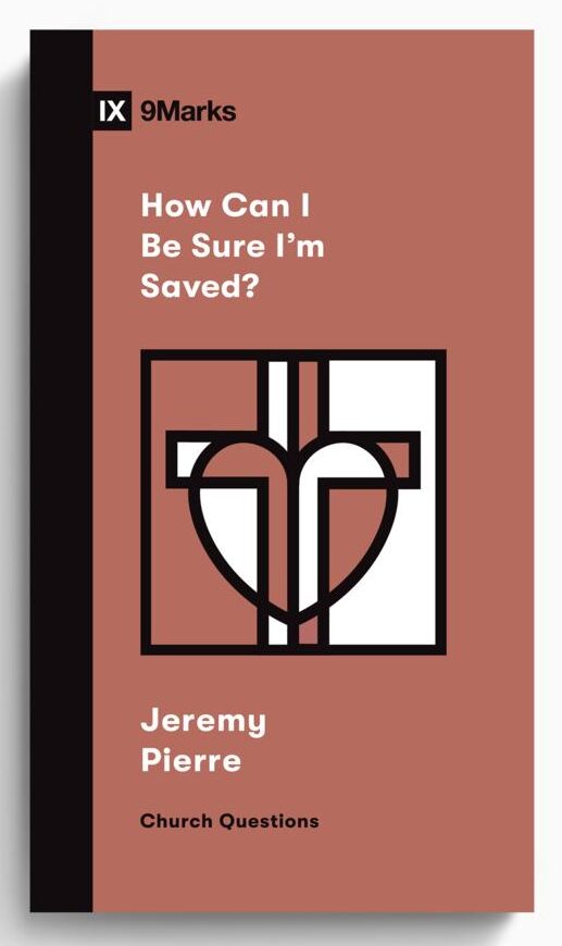 How Can I Be Sure I'm Saved?