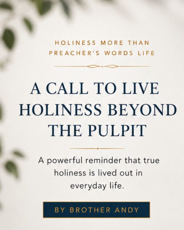 More Than Words: Holiness in a Preacher's Life