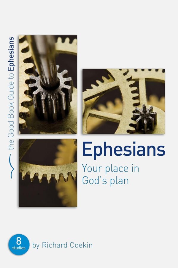 Ephesians: Your Place in God’s Plan